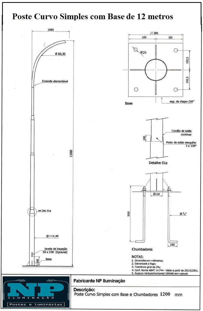 poste curvo simples com base de 12 metros — A&M Materiais