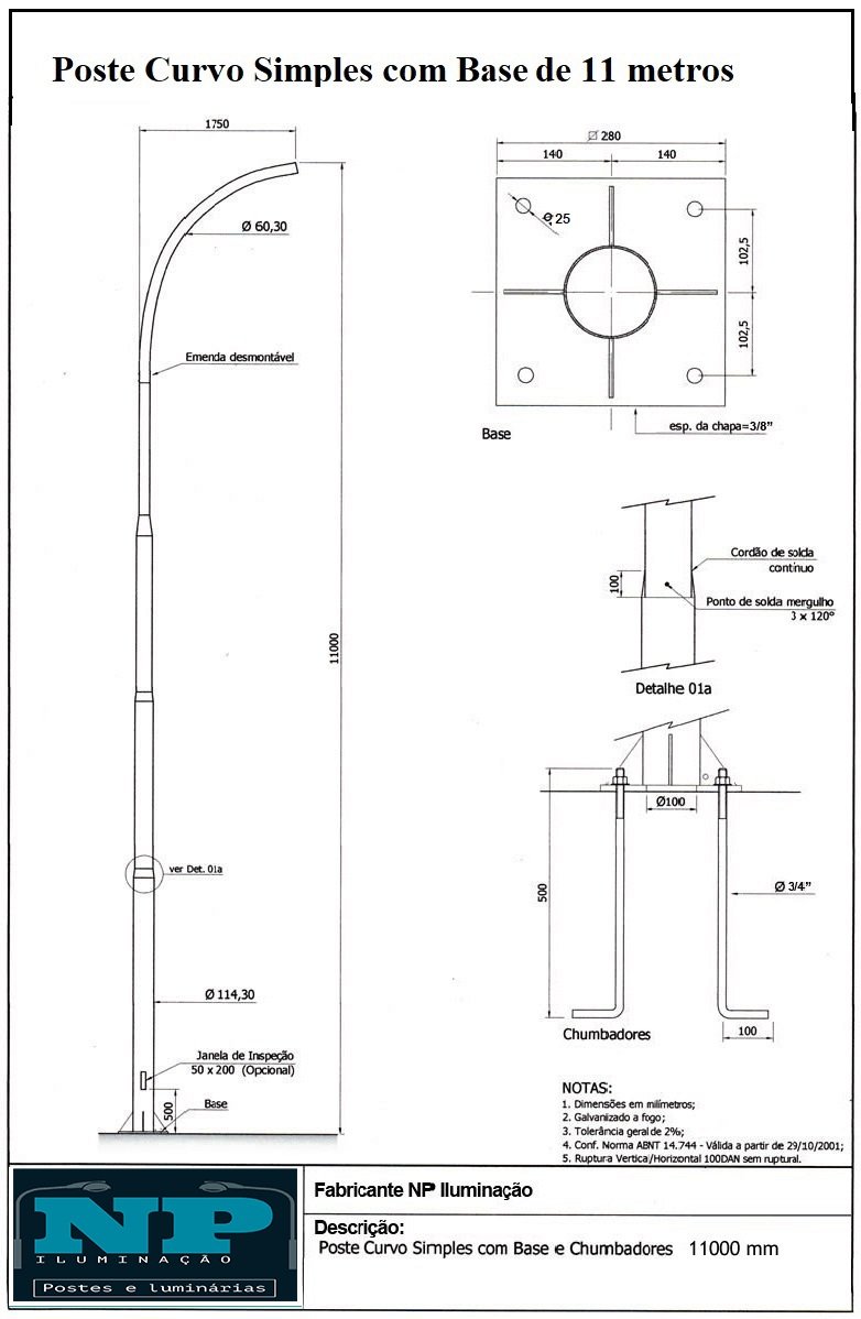poste curvo simples com base de 11 metros — A&M Materiais