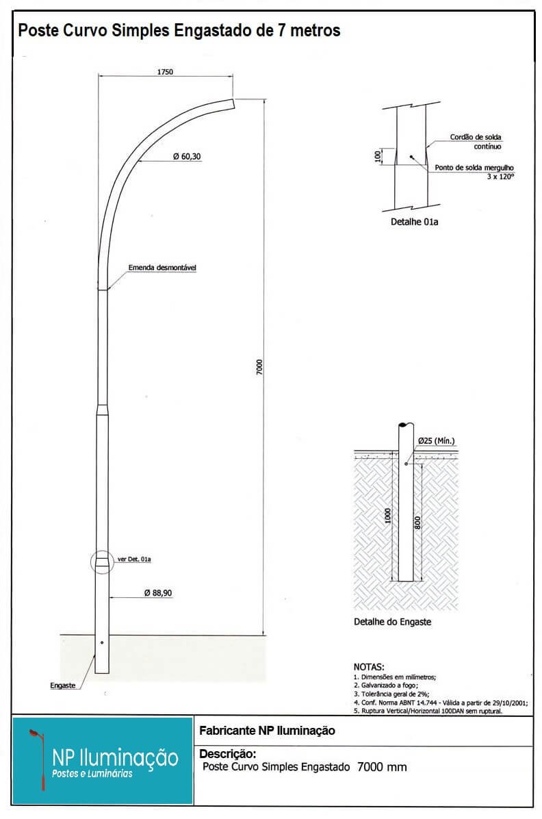 poste curvo simples engastado de 7 metros — A&M Materiais